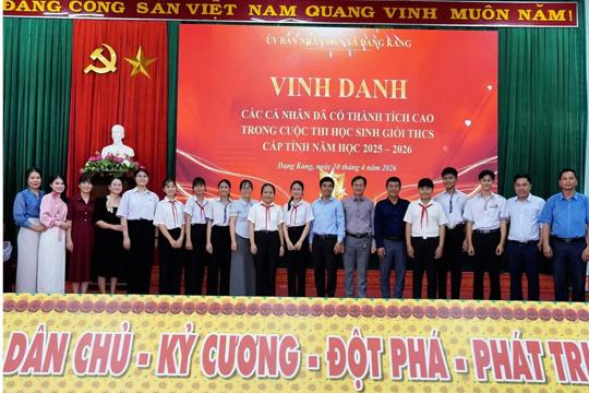 Xã Dang Kang vinh danh các cá nhân đạt thành tích cao tại kỳ thi học sinh giỏi cấp tỉnh bậc thcs, năm học 2025 - 2026